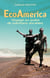 EcoAmerica - Voyage en quête de solutions durables