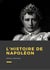 L'histoire de Napoléon - Édition Numérique