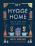 My Hygge Home : How to Make Home Your Happy Place