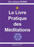Le livre pratique des méditations : JUIN 2023
