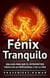Fénix Tranquilo: Una guía para que el introvertido crezca en lo profesional y en la vida - Fénix Tranquilo, #2