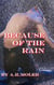 Because of the Rain - Because, #1