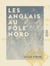 Les Anglais au Pôle Nord - Aventures du capitaine Hatteras