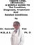 Vision Loss (Blindness),  A  Simple  Guide  To  The Condition, Diagnosis, Treatment  And  Related Conditions