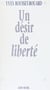 Un désir de liberté