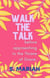 Walk the Talk Before Approaching the Throne of Grace - The effective prayer series, #5