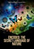 Encoded: The Secret Language Of Nature