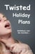 Twisted Holiday Plans - Holiday Crime Short Story, #2
