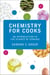 Chemistry for Cooks - An Introduction to the Science of Cooking