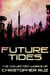 Future Tides: The Collected Works of Christopher Ruz