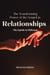 The Transforming Power of the Gospel in Relationships: The Epistle to Philemon