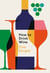 How to Drink Wine - The perfect introduction to the world of wine
