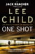 One Shot - The gripping Jack Reacher thriller from the No.1 Sunday Times bestselling author