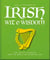 The Little Book of Irish Wit & Wisdom