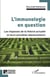 L'immunologie en question - Les impasses de la théorie actuelle et leurs possibles dépassements