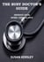 The Busy Doctor's Guide: Improve your Work-Life Balance - Books for Doctors