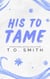 His To Tame - Shifter Trilogy, #2