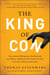 The King of Con - How a Smooth-Talking Jersey Boy Made and Lost Billions, Baffled the FBI, Eluded the Mob, and Lived to Tell the Crooked Tale