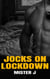 Jocks on Lockdown