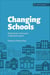 Changing Schools: Perspectives on Five Years of Education Reform