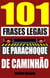 101 Frases legais de parachoque de caminhão
