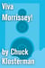 Viva Morrissey! - An Essay from Chuck Klosterman IV