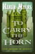 To Carry the Horn - The Hounds of Annwn, #1