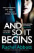 And So It Begins - The heart-stopping thriller from the queen of the page turner