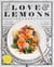 The Love and Lemons Cookbook - An Apple-to-Zucchini Celebration of Impromptu Cooking