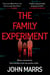 The Family Experiment - A dark, twisty, near-future page turner from the 'master of the speculative thriller'