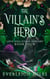 The Villain's Hero - Love and Other Sorcery, #4