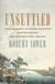 Unsettled - Lord Selkirk’s Scottish Colonists and the Battle for Canada’s West, 1813–1816