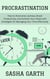 Procrastination: How to Overcome Laziness, Boost Productivity, and Achieve Your Goals with Strategies for Managing Your Time Effectively