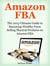 Amazon FBA: The 2015 Ultimate Guide to Becoming Wealthy From Selling Physical Products on Amazon FBA