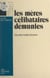 Les mères célibataires démunies - Modes d'aide psychologique, sociale et institutionnelle