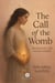The Call of the Womb - Awakening the Inner Power