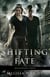 Shifting Fate - Descendants Series, #2