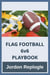 FLAG FOOTBALL 6v6 PLAYBOOK