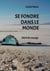 SE FONDRE DANS LE MONDE
