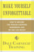 Make Yourself Unforgettable - How to Become the Person Everyone Remembers and No One Can Resist