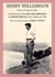 Henry Williamson, author of Tarka the Otter: A brief look at his Life and Writings in North Devon in the 1920s and '30s, the area known today as Tarka Country - Henry Williamson Collections, #20