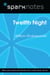 Twelfth Night (SparkNotes Literature Guide)