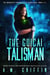 The Guicai Talisman - The Undercity Chronicles of Babylonia Jones, P.I.