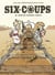 Six-coups - Tome 1 - Le crash de monsieur Crunch