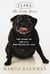 Clara, the Early Years - The Story of the Pug Who Ruled My Life