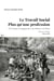 Le Travail Social Plus qu’une profession - Une histoire d’engagement et de résilience au Liban - Acteur et témoin (1948-1998)