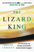 The Lizard King - The True Crimes and Passions of the World's Greatest Reptile Smugglers