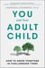 You and Your Adult Child - How to Grow Together in Challenging Times