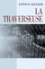 La Traverseuse - J'aimerais être là-bas, un jour, de l'autre côté