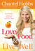 Love Food and Live Well - Lose Weight, Get Fit, and Taste Life at Its Very Best